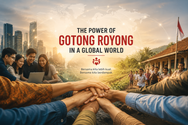 The Power of Gotong Royong in a Global World